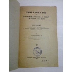 UNIREA DELA 1859 SI CONTRIBUTIA VECHIULUI REGAT LA UNIREA CEA MARE - GEORGE MOROIANU